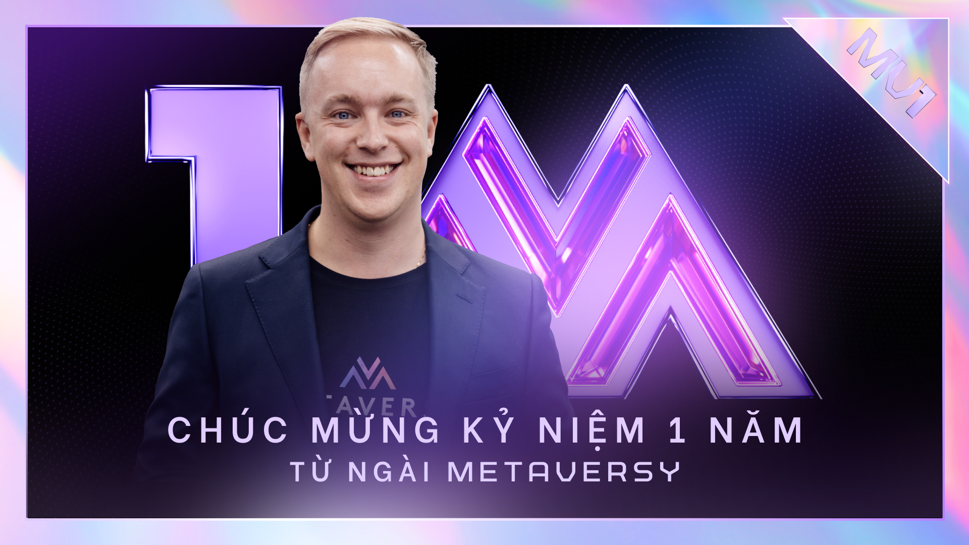 🎉 Lời Chúc Mừng Kỷ Niệm 1 Năm từ Mr. Metaversy 🎉